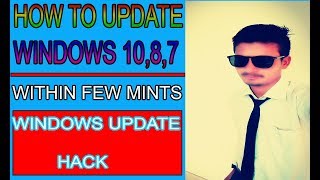 HOW TO UPDATE WINDOWS 10,8,8 1AND 7.......FASTLY