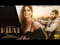 New Song 2021 | New Hindi Song | Hindi Video Song | Khat | Katrina Kaif | Vicky Kaushal