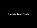 Oversize Load Trucks - Climbing the Hills