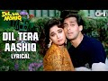 Dil Tera Aashiq - Lyrical | Salman Khan, Madhuri Dixit | Kumar Sanu, Alka Yagnik | 90's Hit Song