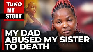 He Used To Abuse Us Ually And Mom Defended Him Tuko Tv