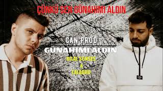 Bilal SONSES & Taladro - GÜNAHIMI ALDIN ft. Can Prod (MİX)