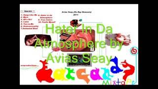 Watch Avias Seay Hater In Da Atmosphere video