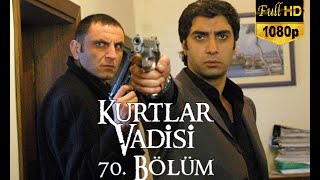 Kurtlar Vadisi 70. Bölüm (Beyaz TV) /  HD