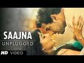 Saajna Unplugged I Me Aur Main Full Video Song Feat.Falak