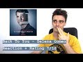 Selena Gomez - Back To You | Reaction + Rating