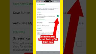 Snapchat Mei Smart Backup Memories On Kaise Kare Turn On Smart Backup Memories On Snapchat