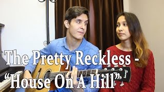 Девушка И Парень Поют Песню The Pretty Reckless - House On A Hill Cover / Русский Кавер Под Гитару