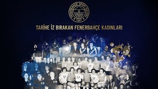 Tarihe İz Bırakan Fenerbahçe Kadınları