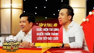 Thách Thức Danh Hài 3 Tập 8 Full Hd Xuất Hiện Thí Sinh Khiến Trấn Thành Liên Tiếp Bật Cười