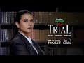 Hotstar Specials The Trial: Pyaar Kaanoon Dhokha | Official Trailer | 14th July | Kajol