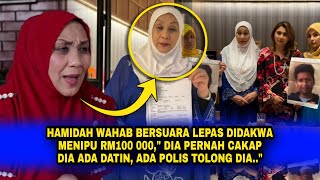 Hamidah Wahab Bersuara Lepas Didakwa Menipu Dia Pernah Cakap Dia Ada Datin, Ada Polis Tolong Dia..
