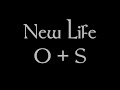 O+S - New Life