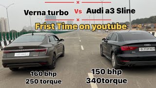 Verna Turbo Vs Audi A3 Sline Drag Race