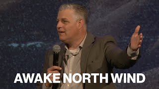 Awake North Wind - Pastor Jack Leaman