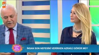 İnsan Son Nefesini Verirken Azraili Görür Mü? - Sağlıklı Mutlu Huzurlu 50. Bölüm - Atv