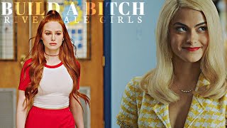Riverdale Girls || Build a Bitch