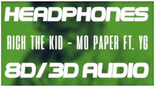 Rich The Kid Mo Paper Ft Yg 8d Audio 3d Audio Rich The Kid Mo Paper Ft Yg 8d Audio 3d Audio