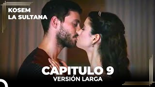Kosem La Sultana Capítulo 9 Versión Larga