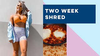 TWO WEEK SHRED ๐