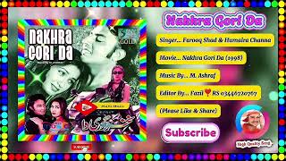 Shawa Nakhra Gori Da A Kudiyan Nashe Diyan Puriyan Farooq Shad & Humaira Channa Nakhra Gori Da