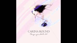 Watch Carina Round For Everything A Reason video