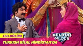 Güldür Güldür Show 163.Bölüm - Turkish Bilal Hindistan'da