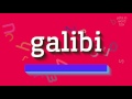 How to say "galibi"! (High Quality Voices)