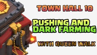 TOWN HALL 10 BEST DARK FARMING STRATEGY|BEST TOWN 10 BEST 3 STAR ATTACK STRATEGY|QUEEN WALK STRATEGY