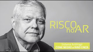 Sistema Antifrágil | Black Swan / Gray Rhino | Bloco 3 - #RISCOnoAR65