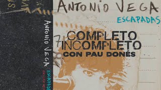 Watch Antonio Vega Completo Incompleto video