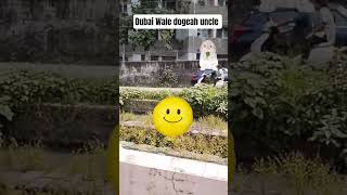 Dubai Wale Dogeah Uncle