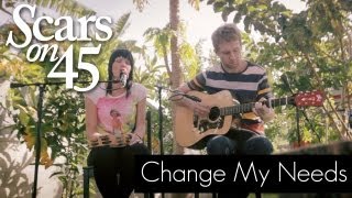 Watch Scars On 45 Change My Needs video