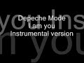 Depeche Mode I am you instrumental