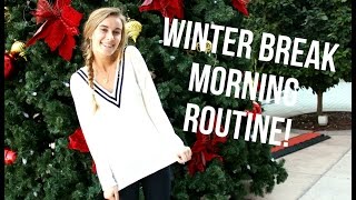 Winter Break Morning Routine 2015