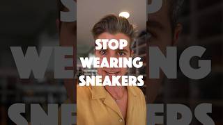 Stop Wearing Sneakers (wear these instead)