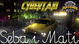 Seba i Mati Gejmplej - Cybertaxi