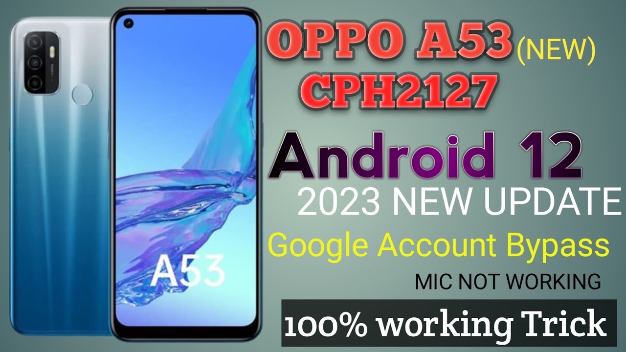 Oppo A53(CPH 2127) frp bypass Android 12 without PC| mic Oppo A53(CPH 2127) frp bypass Android 12 without PC| mic