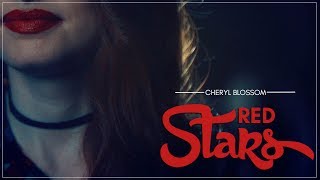 Cheryl Blossom || Red Stars