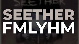 Watch Seether FMLYHM video