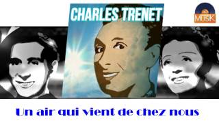 Watch Charles Trenet Un Air Qui Vient De Chez Nous video