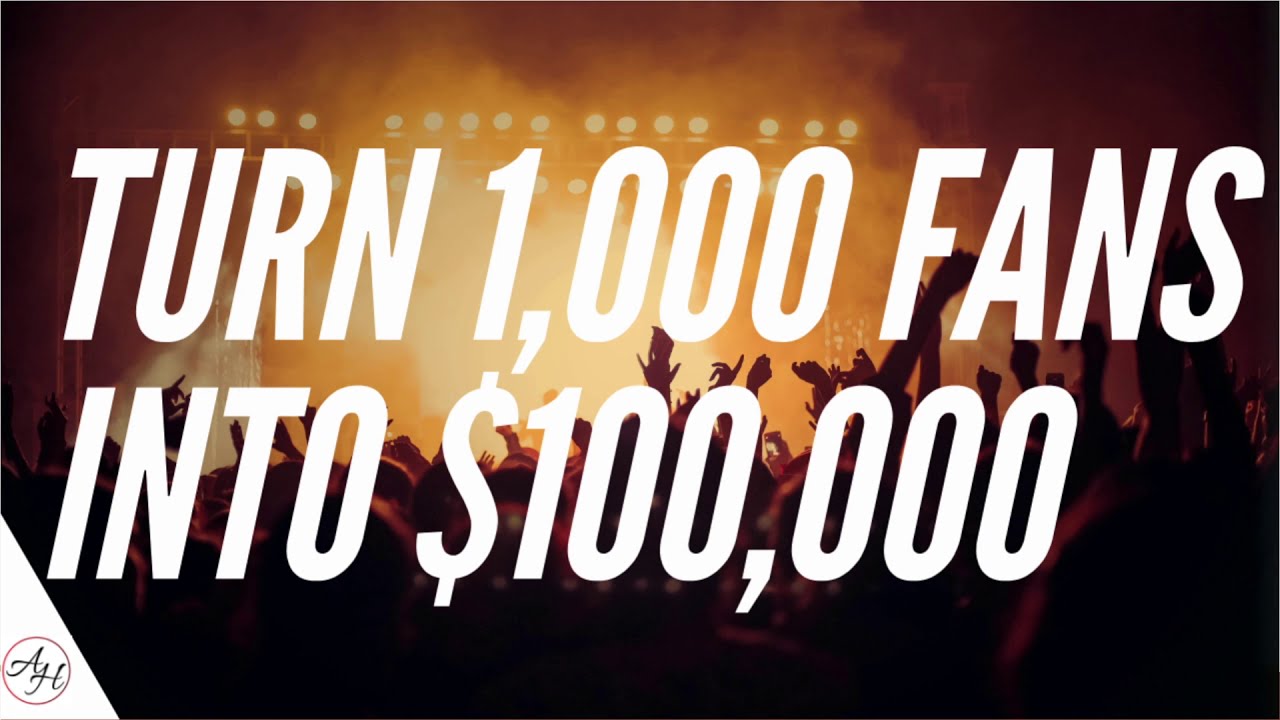 How To Build A Fanbase In Music - Turn 1,000 Fans Into $100,000 | ArtistHustle TV