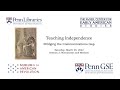 Teaching Independence: Bridging the Communications Gap. Session 2: Monuments and Memory