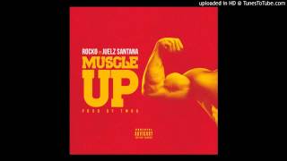 Watch Rocko Muscle Up feat Juelz Santana video