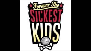 Watch Forever The Sickest Kids The Way video