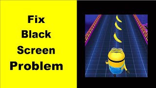 Fix Minion Rush Black Screen Error Minion Rush Black Screen Issue Solved Psa 24