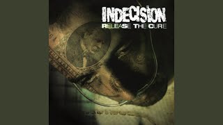 Watch Indecision Release The Cure video