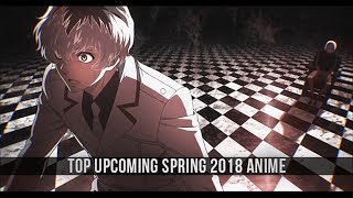 Top Upcoming Spring 2018 Anime