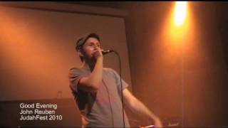 Watch John Reuben Good Evening video