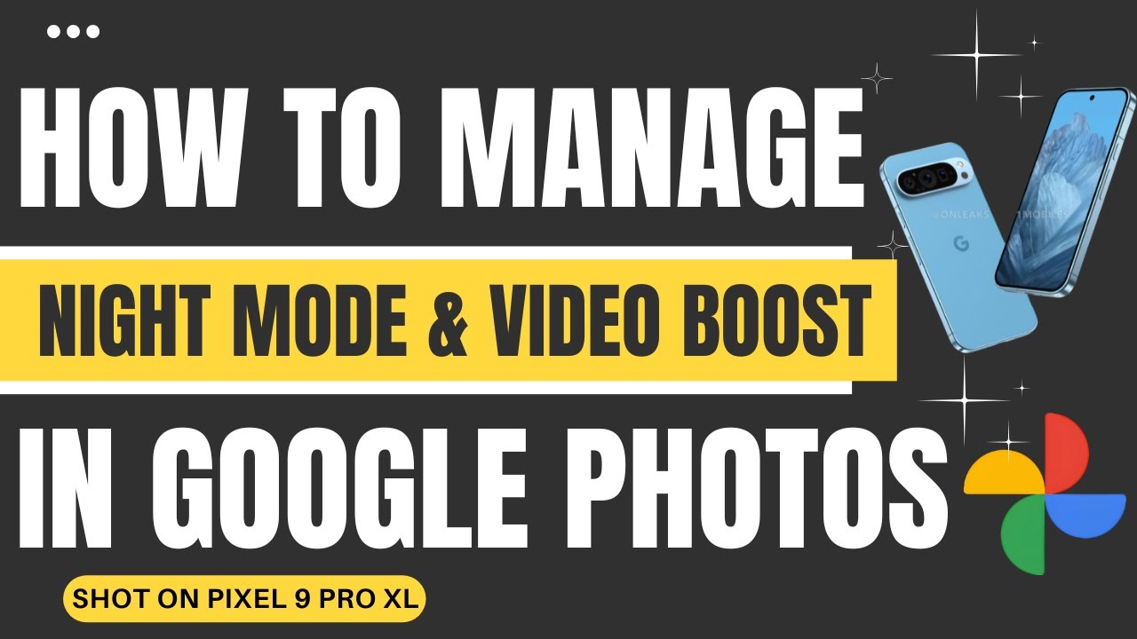 How To Manage Night Mode & Video Boost Mode Shot in How To Manage Night Mode & Video Boost Mode Shot in